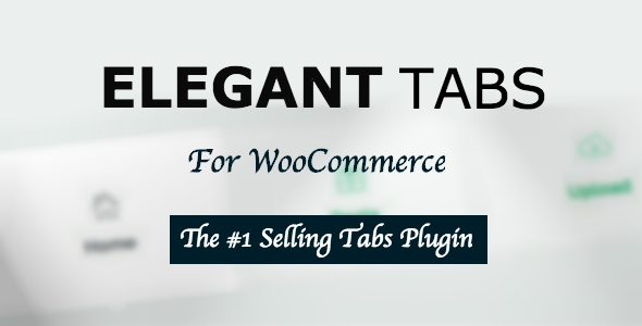 Elegant Tabs for WooCommerce v2.2.0