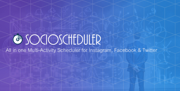 SocioScheduler - All in one Multi-Activity Scheduler for Instagram, Facebook & Twitter