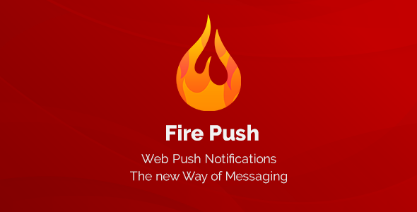 Fire Push v1.0.5 - WordPress Push Notifications Plugin