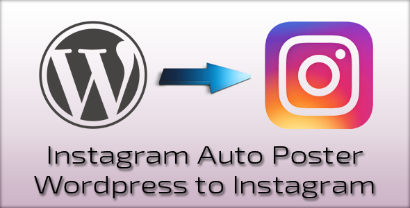 Instagram Auto Poster v2.0.6 - WordPress to Instagram