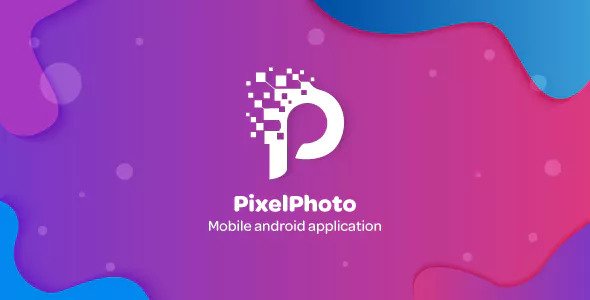 PixelPhoto Android v1.1.17 - Mobile Image Sharing & Photo Social Network Application