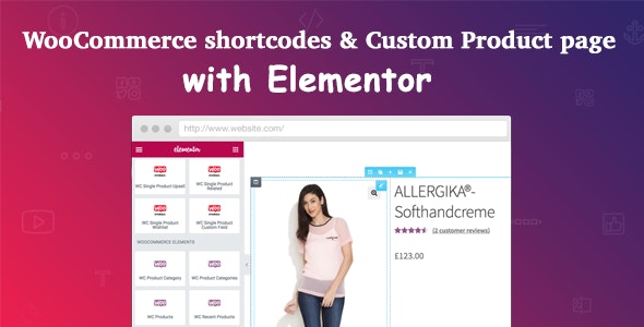 WooCommerce shortcodes & Custom Product page with Elementor v1.0.10