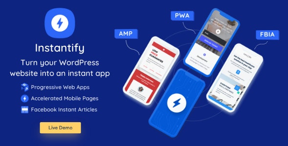 Instantify v5.9 - PWA & Google AMP & Facebook IA for WordPress