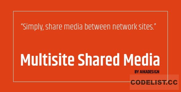 WordPress Multisite Shared Media v1.3.1