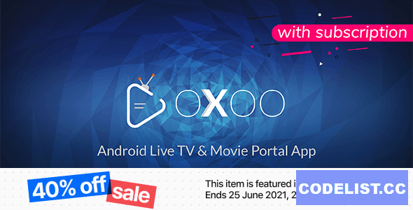 OXOO v1.3.5 - Android Live TV & Movie Portal App with Subscription System