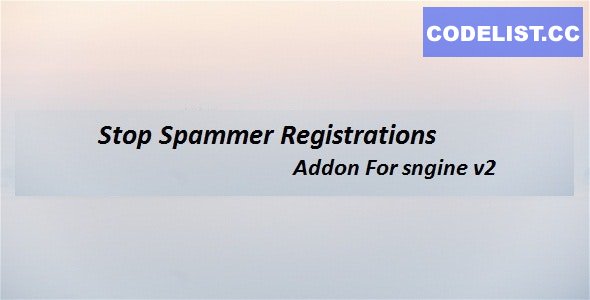Stop Spammer Registrations Addon For sngine v2.0