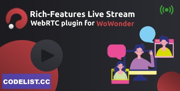 Rich features Live Stream plugin WebRTC & RTMP for Wowonder Social Network v1.0