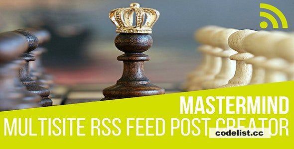 Mastermind v1.5.1 - Multisite RSS Feed Post Generator Plugin for WordPress