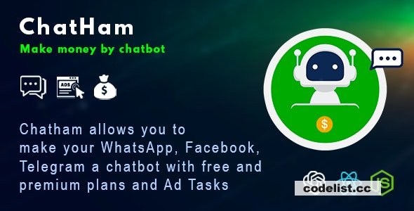 ChatHam v1.0 - Facebook, WhatsApp, Telegram chatbot with Ad tasks